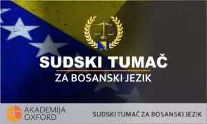 Bosanski jezik -sudski tumač i prevodilac Akademija oxford - 0